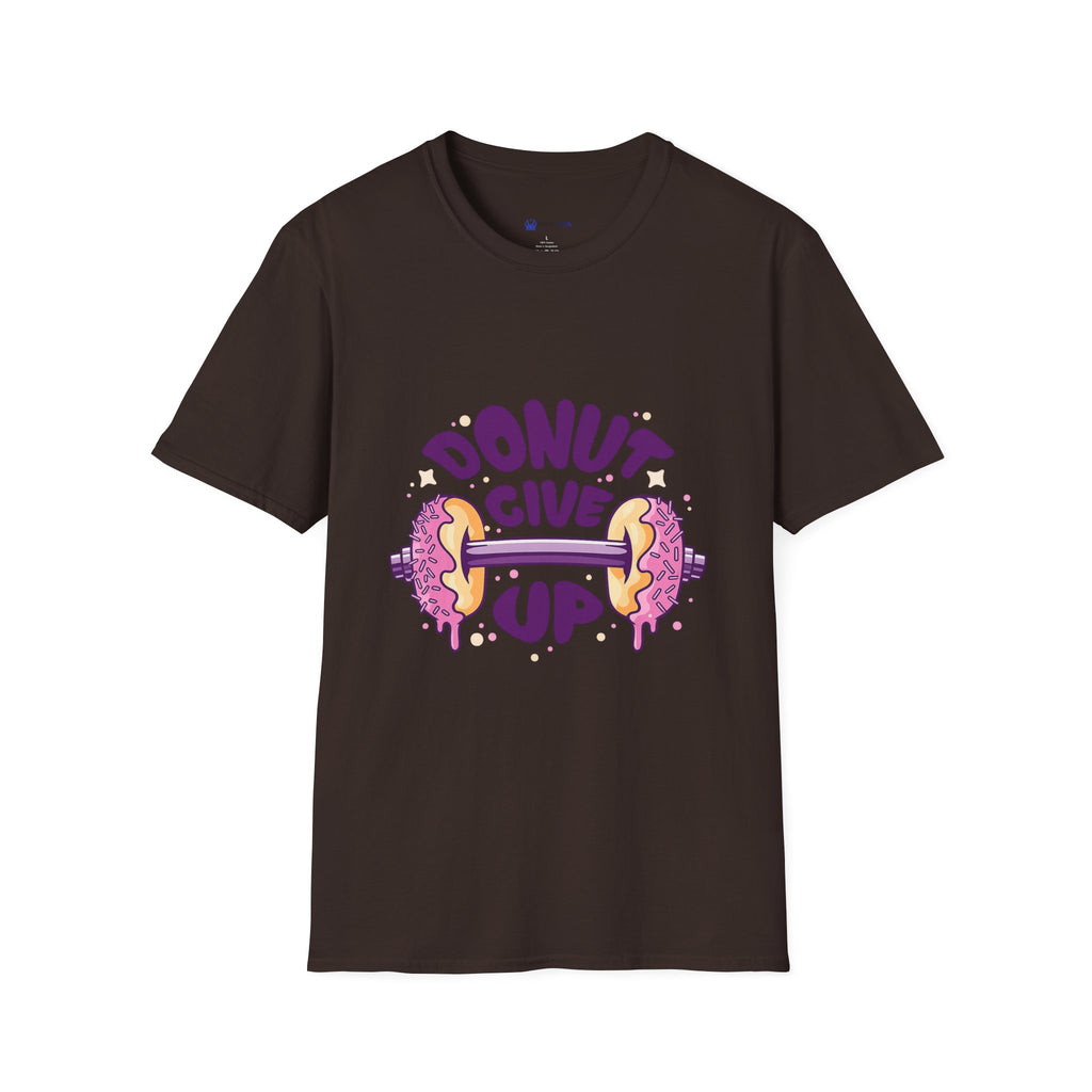 Donut Give Up T-Shirt — Funny Motivational Doughnut Graphic Tee