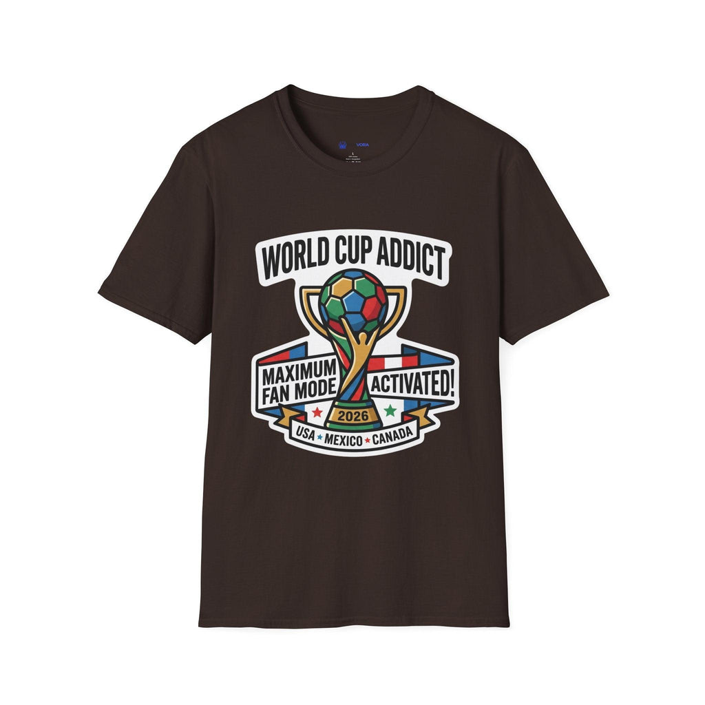 Unisex - World Cup Addict T-Shirt - "Maximum Fan Mode Activated" 2026 USA Mexico Canada Soccer Tee.