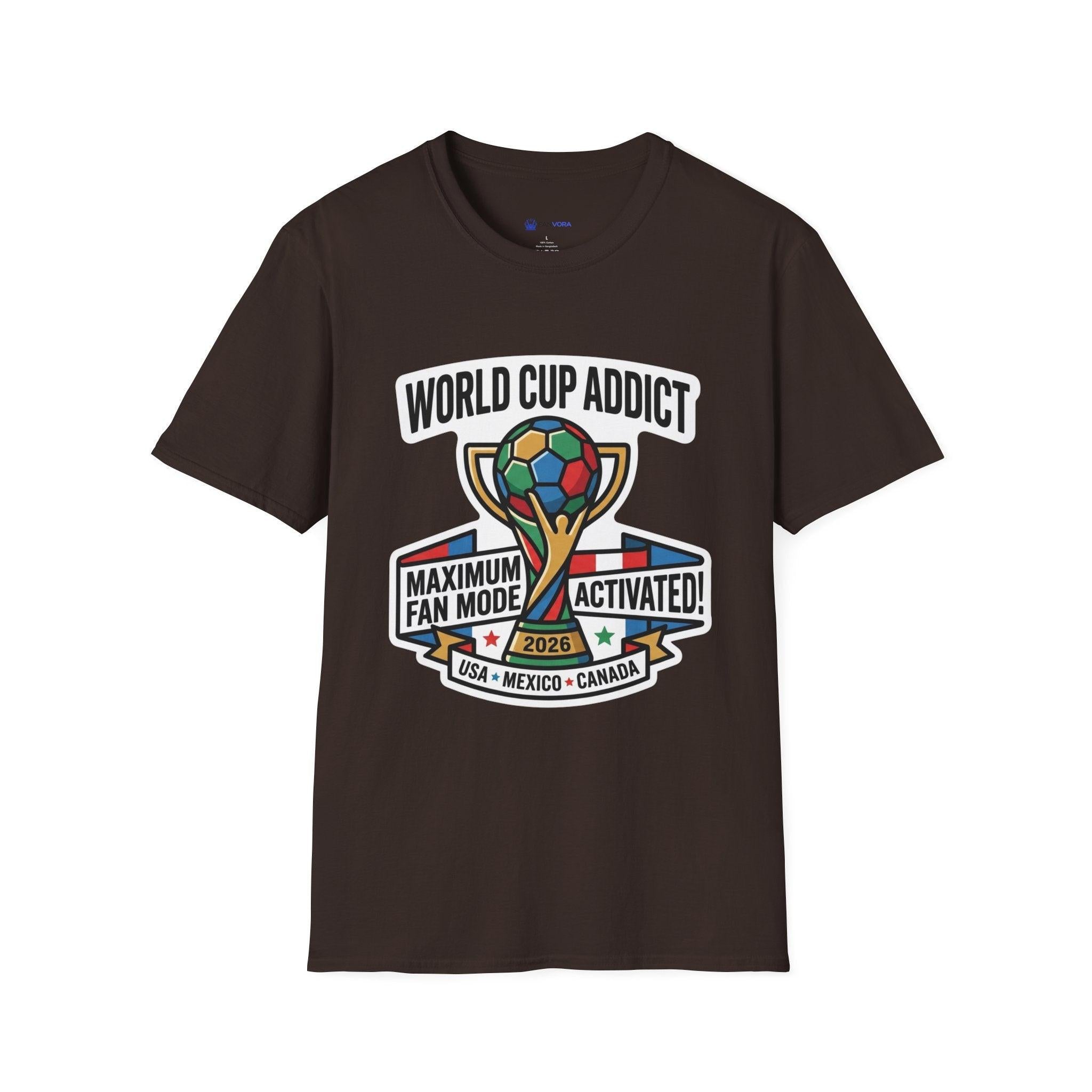 Unisex - World Cup Addict T-Shirt - "Maximum Fan Mode Activated" 2026 USA Mexico Canada Soccer Tee.