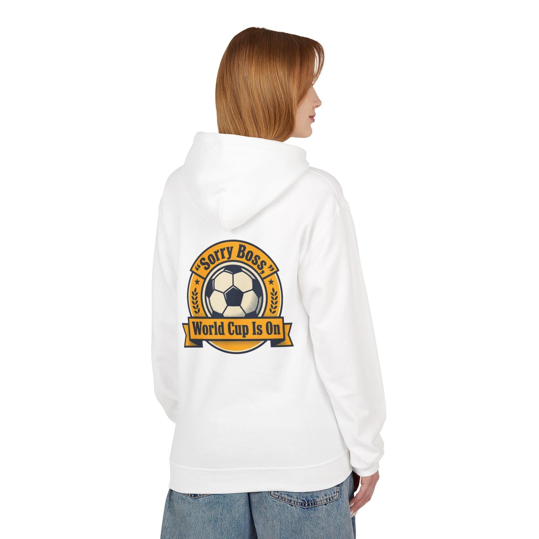 CR7 Fan inspired World Cup Is On Hoodie — “Sorry Boss” Soccer Fan Pullover.