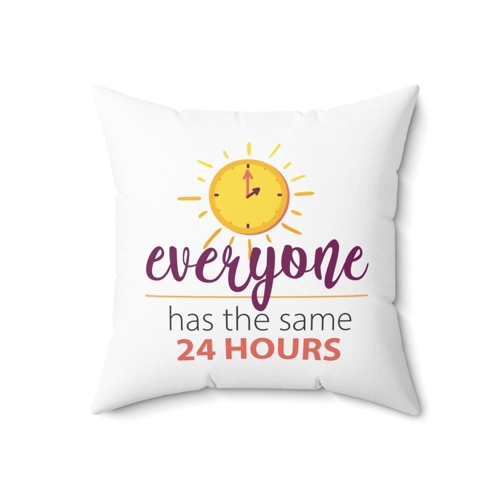 Inspirational 24 hours quote square pillow