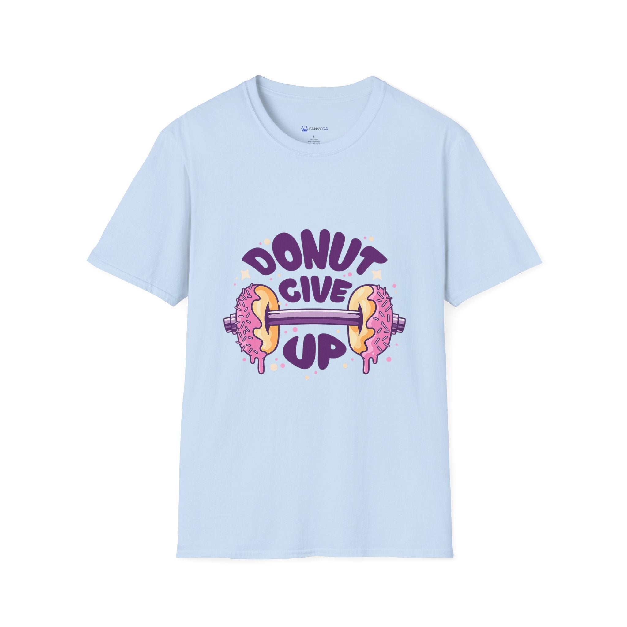 Donut Give Up T-Shirt — Funny Motivational Doughnut Graphic Tee