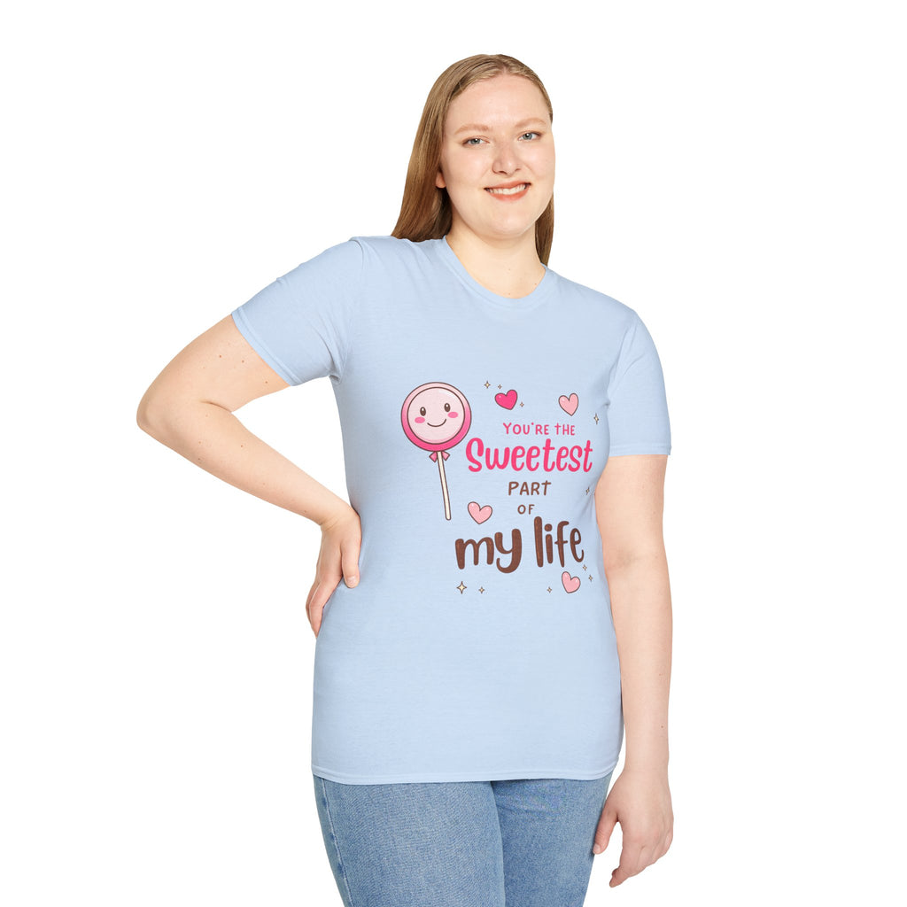 Sweetest Part T-Shirt — Cute Lollipop ‘You’re the Sweetest Part of My Life’ Graphic Tee
