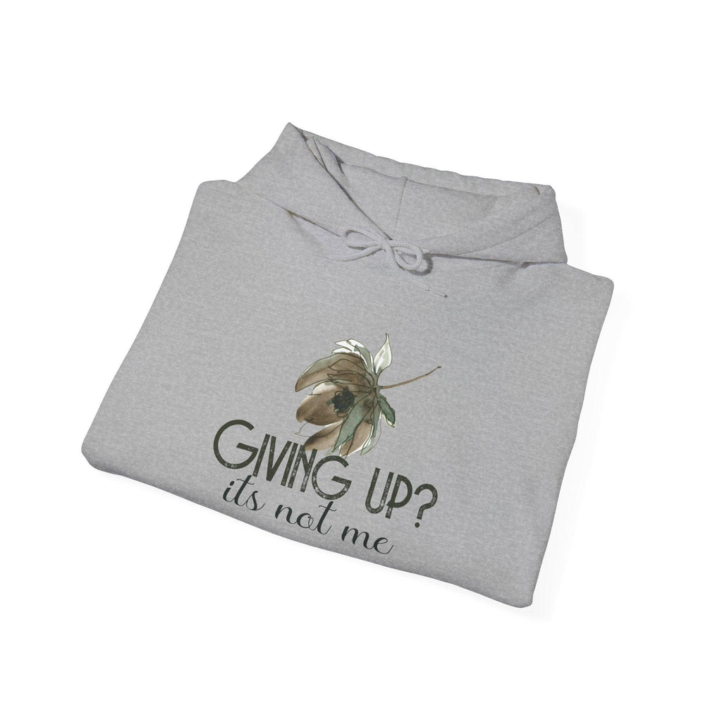 Giving Up? It’s Not Me Hoodie — Motivational Bee Graphic Pullover.