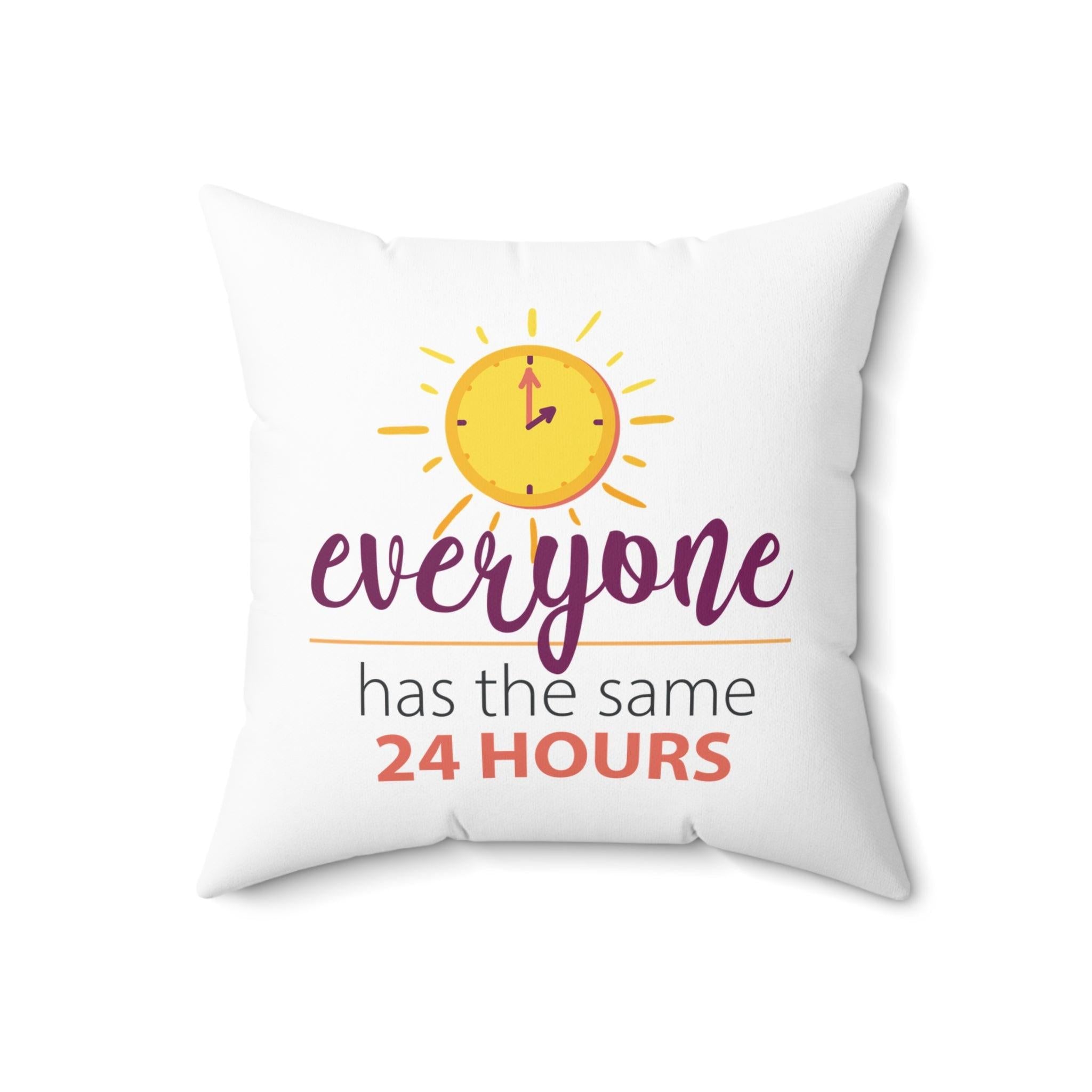 Inspirational 24 hours quote square pillow