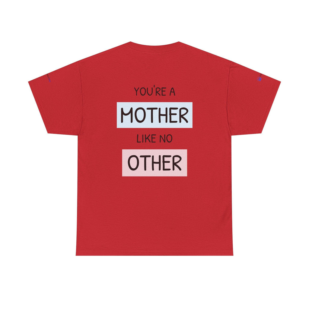 Mother's Day T-Shirt – "You're a Mother Like No Other" Floral Design