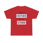Mother's Day T-Shirt – "You're a Mother Like No Other" Floral Design