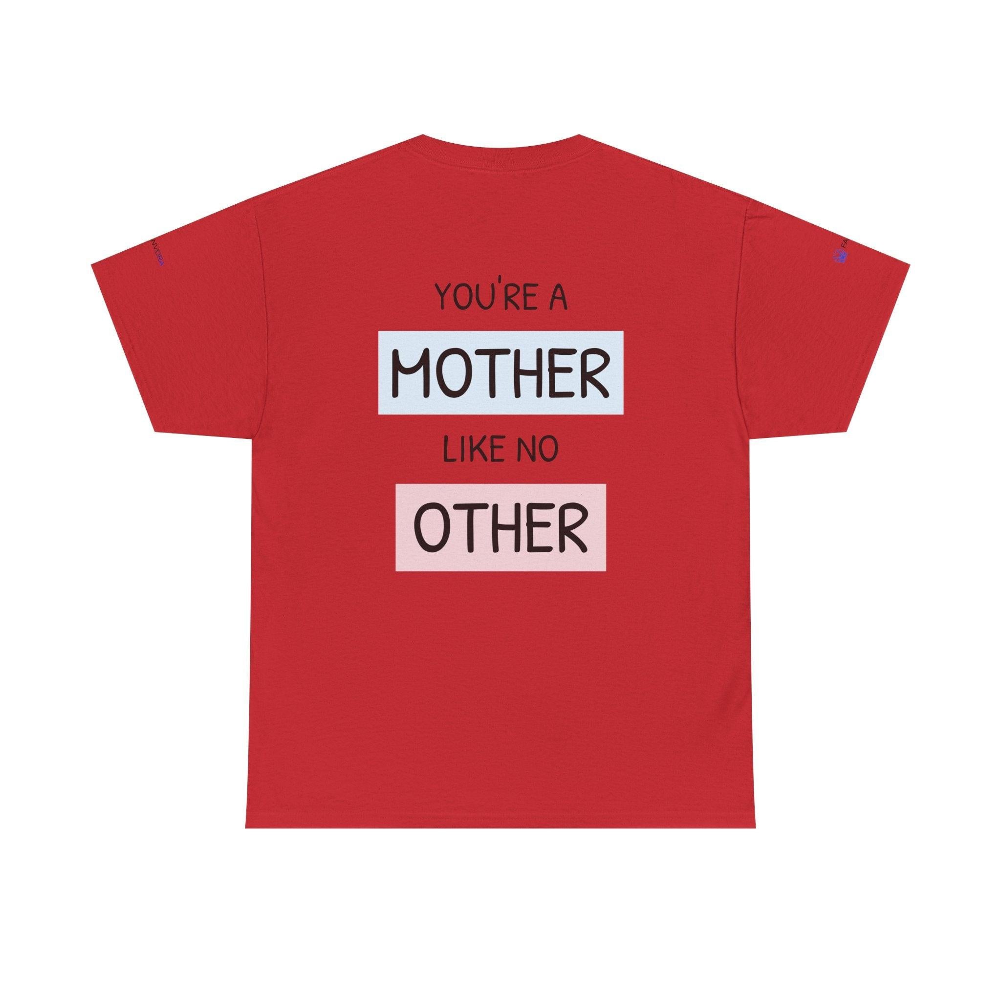 Mother's Day T-Shirt – "You're a Mother Like No Other" Floral Design