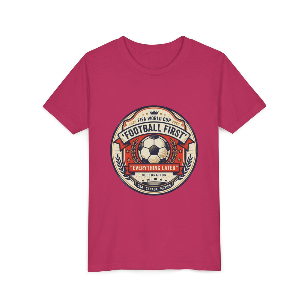 Unisex Youth Tee - "Football First" World Cup 2026 Fan Inspired.