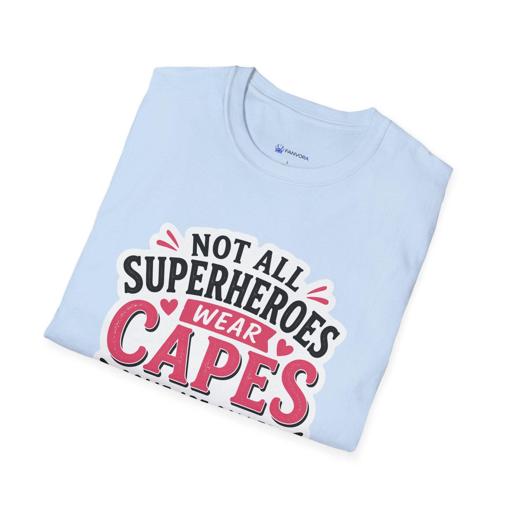 Premium Quality - Mom Superhero T-Shirt - "Not All Superheroes Wear Capes" Graphic Tee.