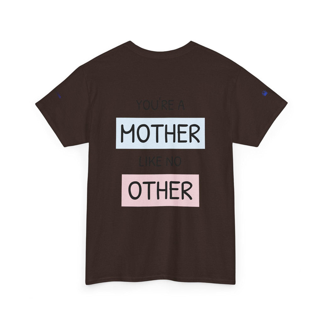 Mother's Day T-Shirt – "You're a Mother Like No Other" Floral Design.