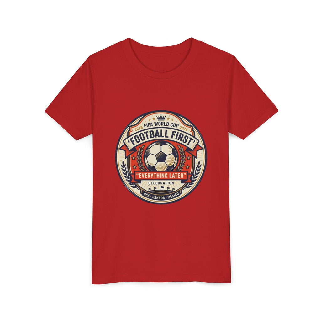 Unisex Youth Tee - "Football First" World Cup 2026 Fan Inspired.