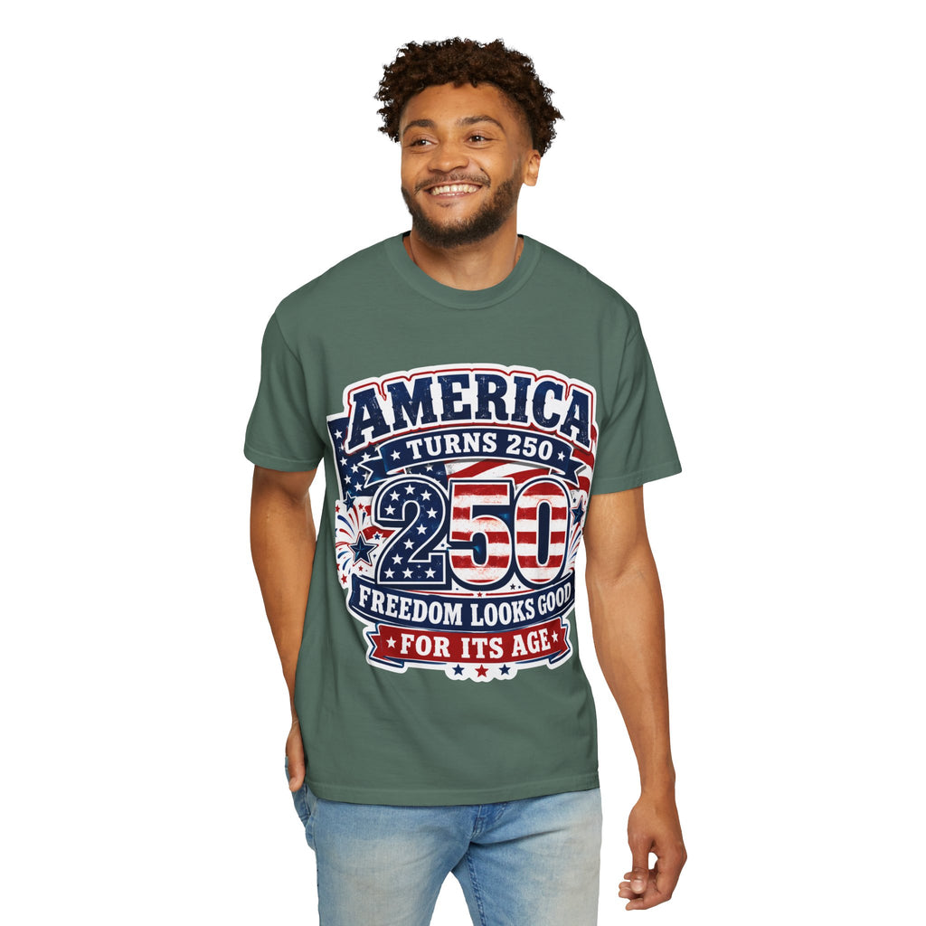America Turns 250 T-Shirt – "Freedom Looks Good For Its Age" Patriotic 4th of July Tee