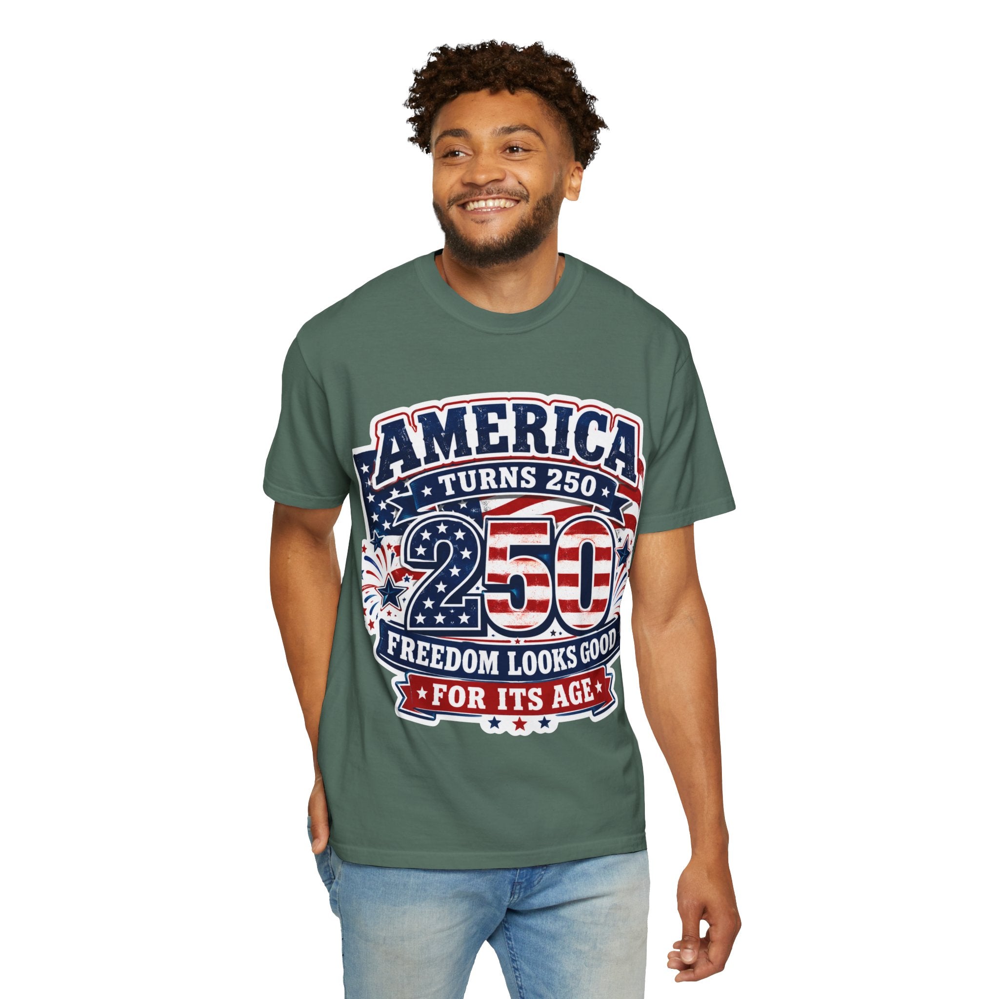 America Turns 250 T-Shirt – "Freedom Looks Good For Its Age" Patriotic 4th of July Tee