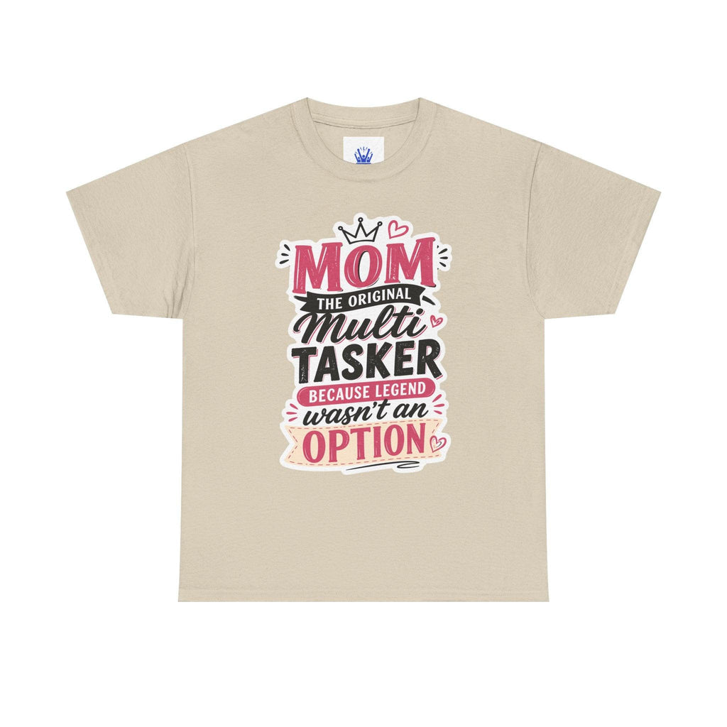 Mom The Original Multi-Tasker T-Shirt - Premium Quality Mother’s Day Gift.