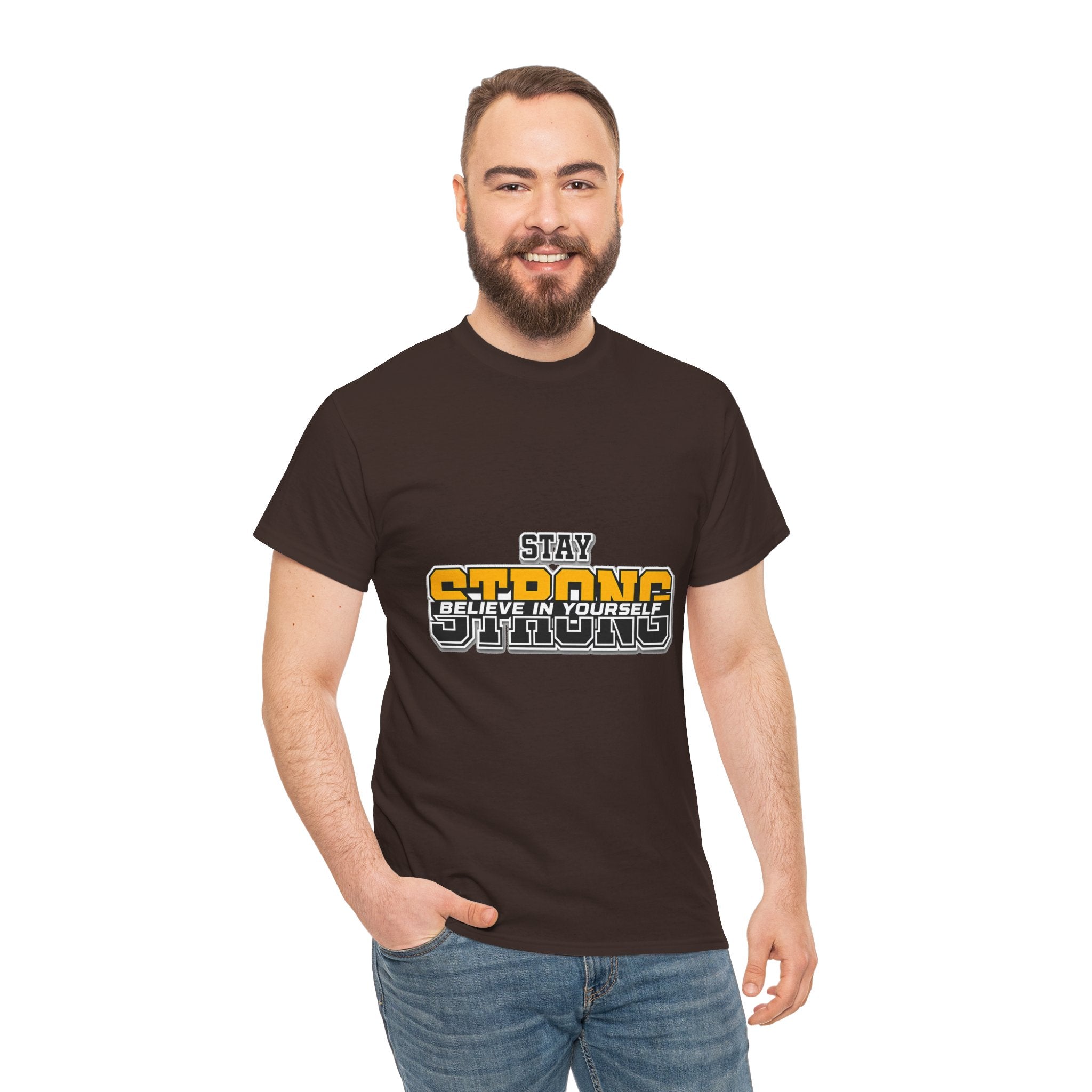 Stay Strong Believe In Yourself T-Shirt — Motivational Graphic Tee
