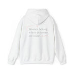 Look, Mom I Made It Hoodie — Feminist Slogan Hooded Sweatshirt (Women Belong Where Decisions Are Made).