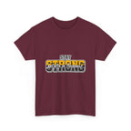 Stay Strong Believe In Yourself T-Shirt — Motivational Graphic Tee
