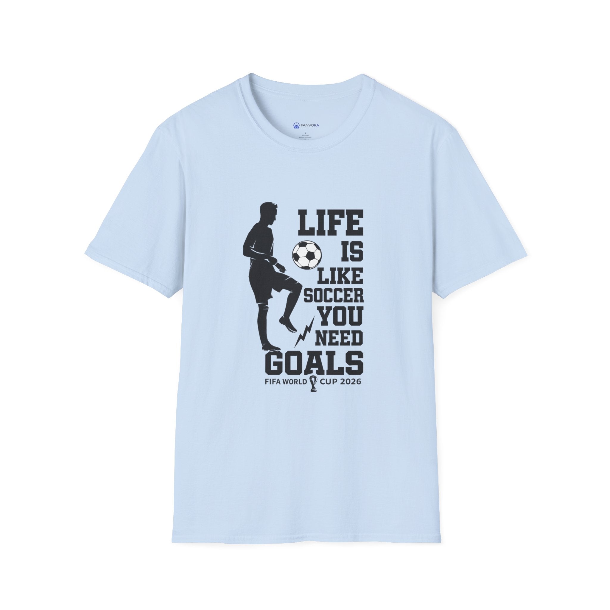 Soccer T-Shirt — "Life Is Like Soccer, You Need Goals" Athletic Tee