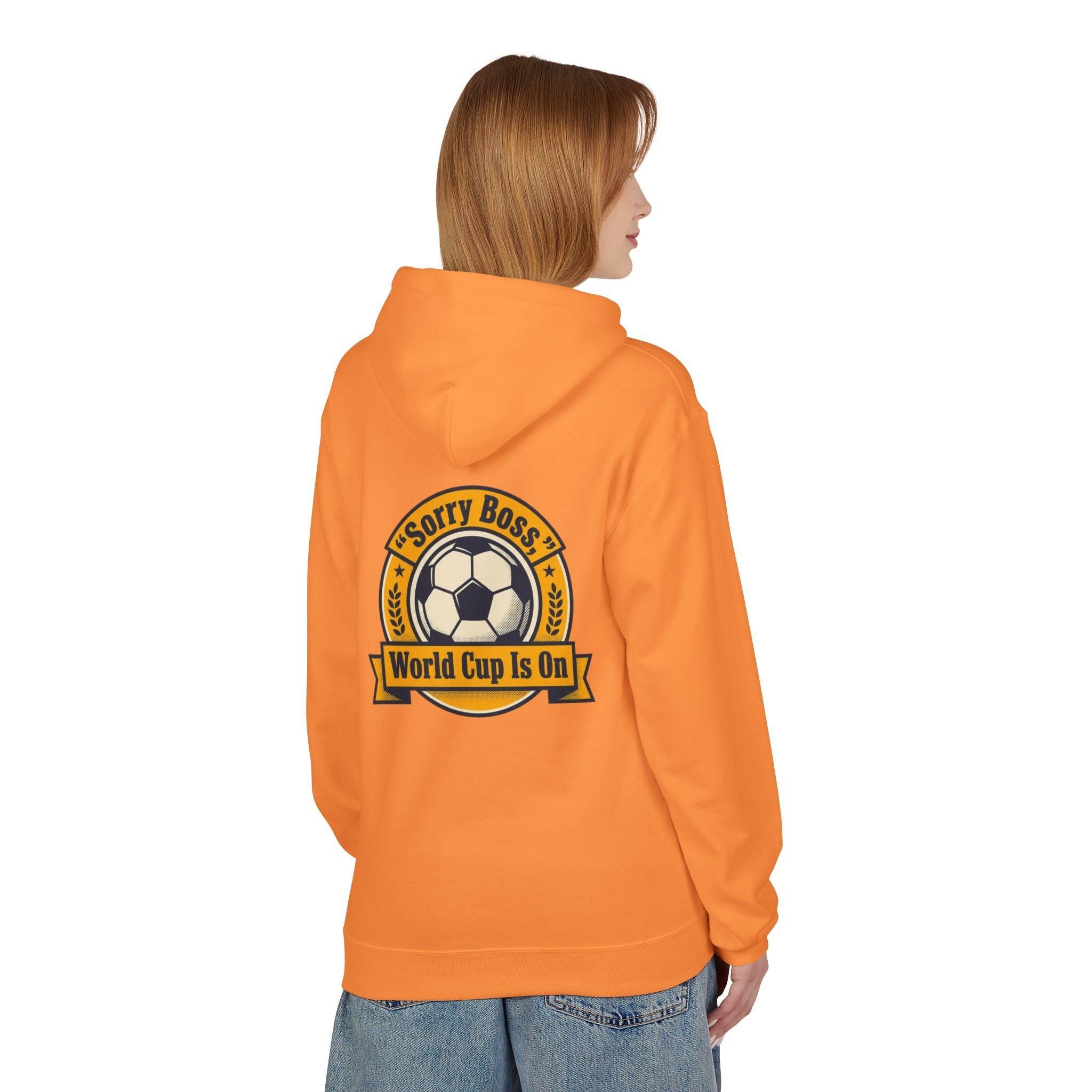 CR7 Fan inspired World Cup Is On Hoodie — “Sorry Boss” Soccer Fan Pullover.