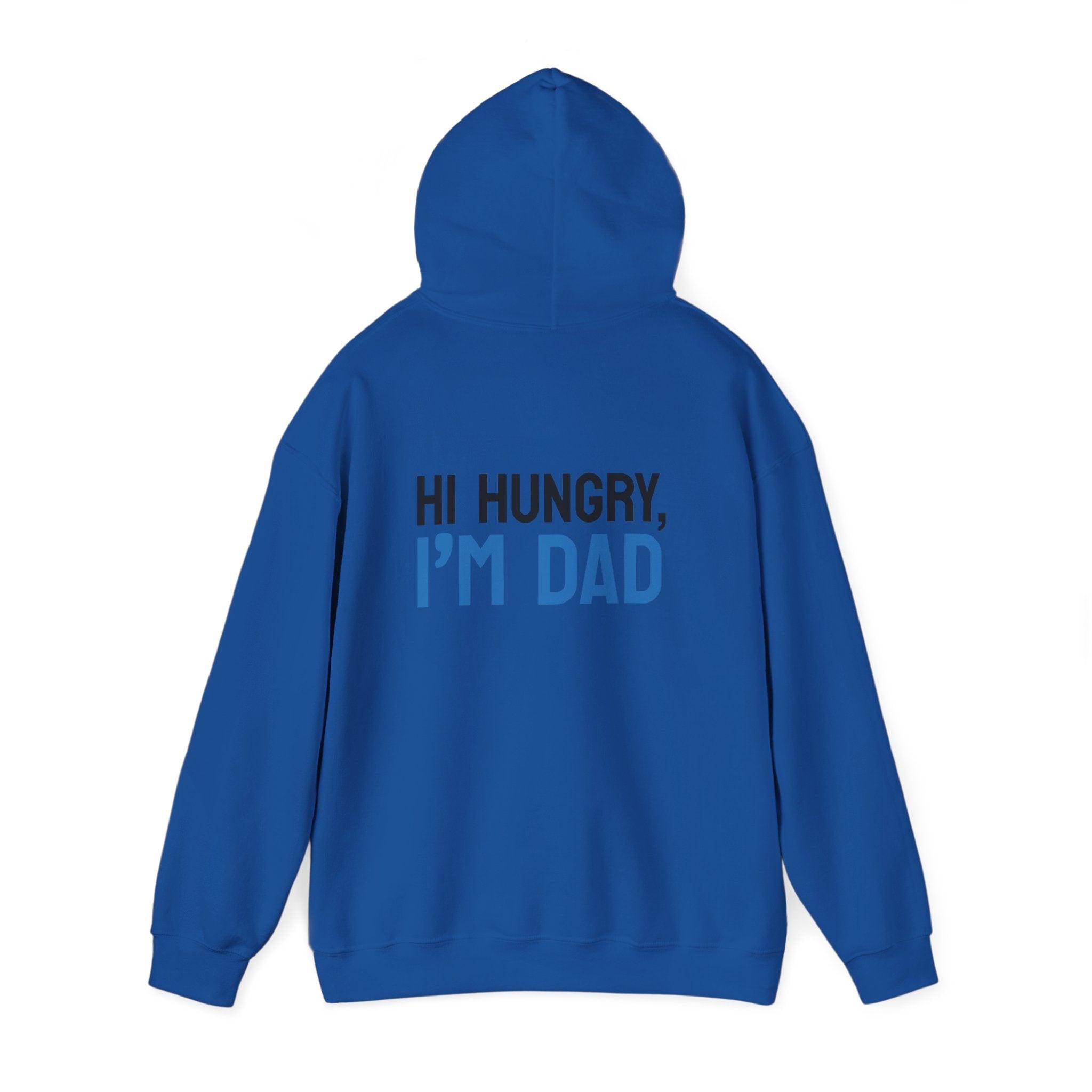 Dad Hoodie — “Hi Hungry, I’m Dad” Funny Father’s Day Pullover.
