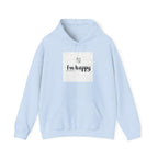 New Day Hoodie — "I'm Happy" Minimal Positive Graphic Sweatshirt.