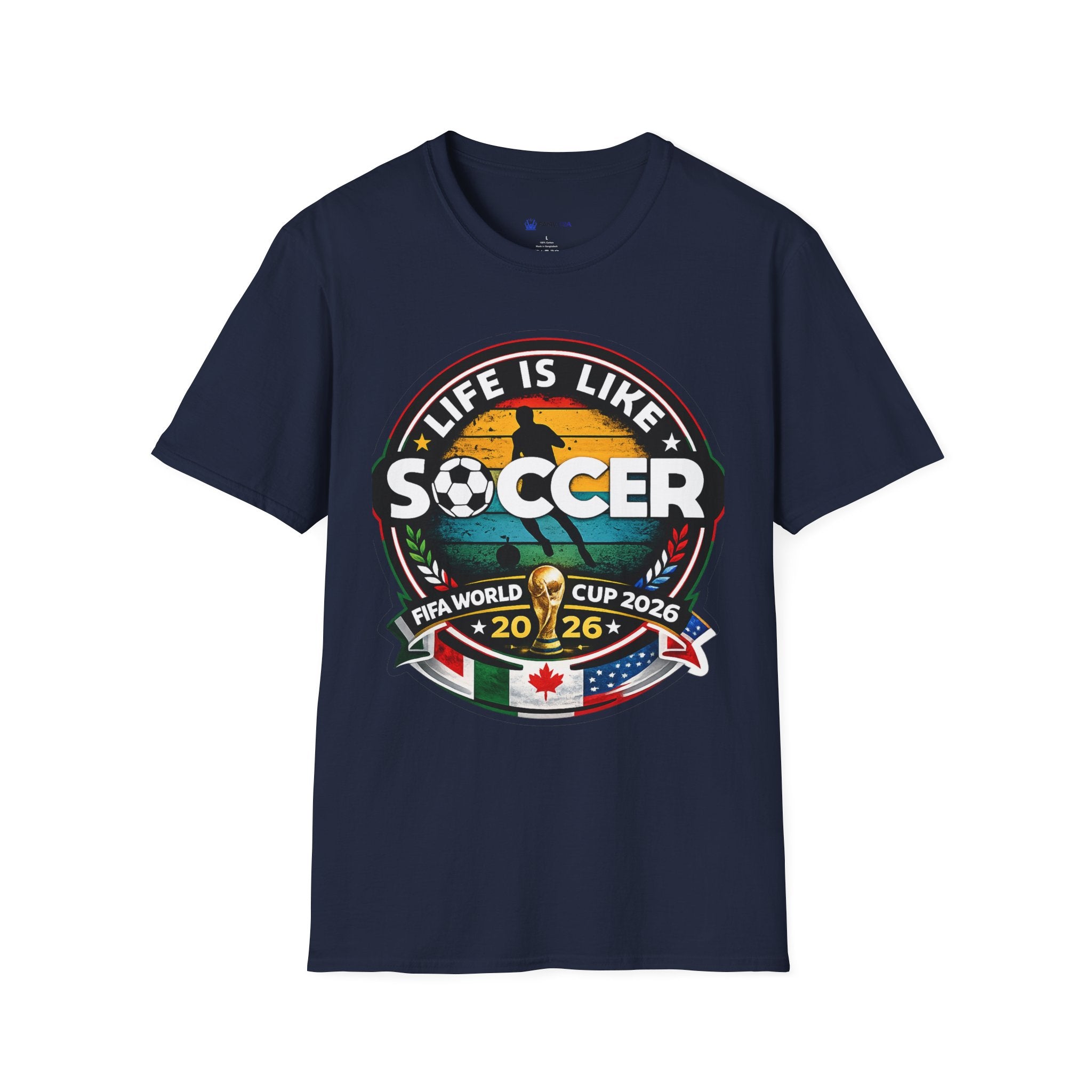 Unisex Softstyle soccer 2026 T-Shirt design -Life is like a soccer.