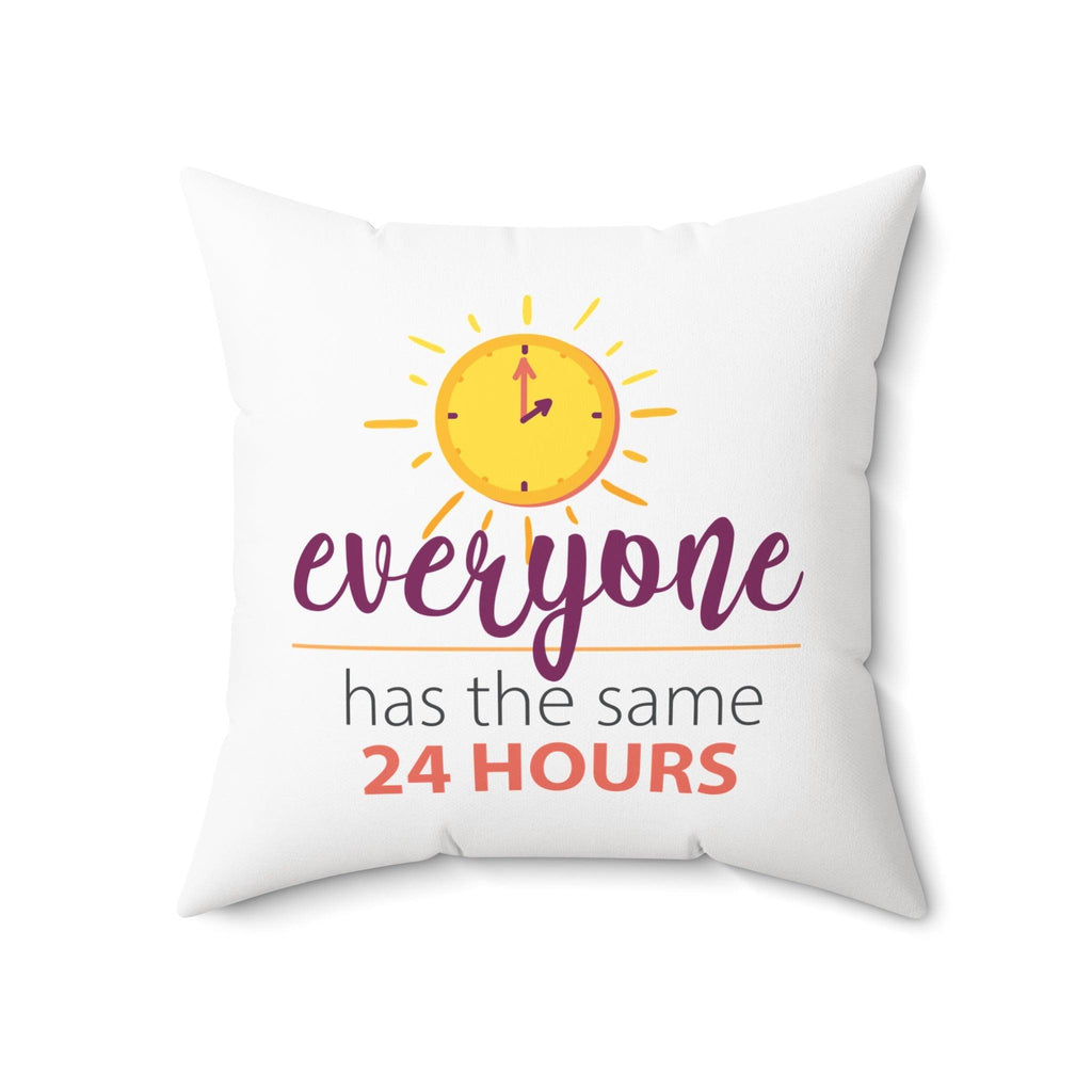 Inspirational 24 hours quote square pillow