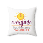 Inspirational 24 hours quote square pillow