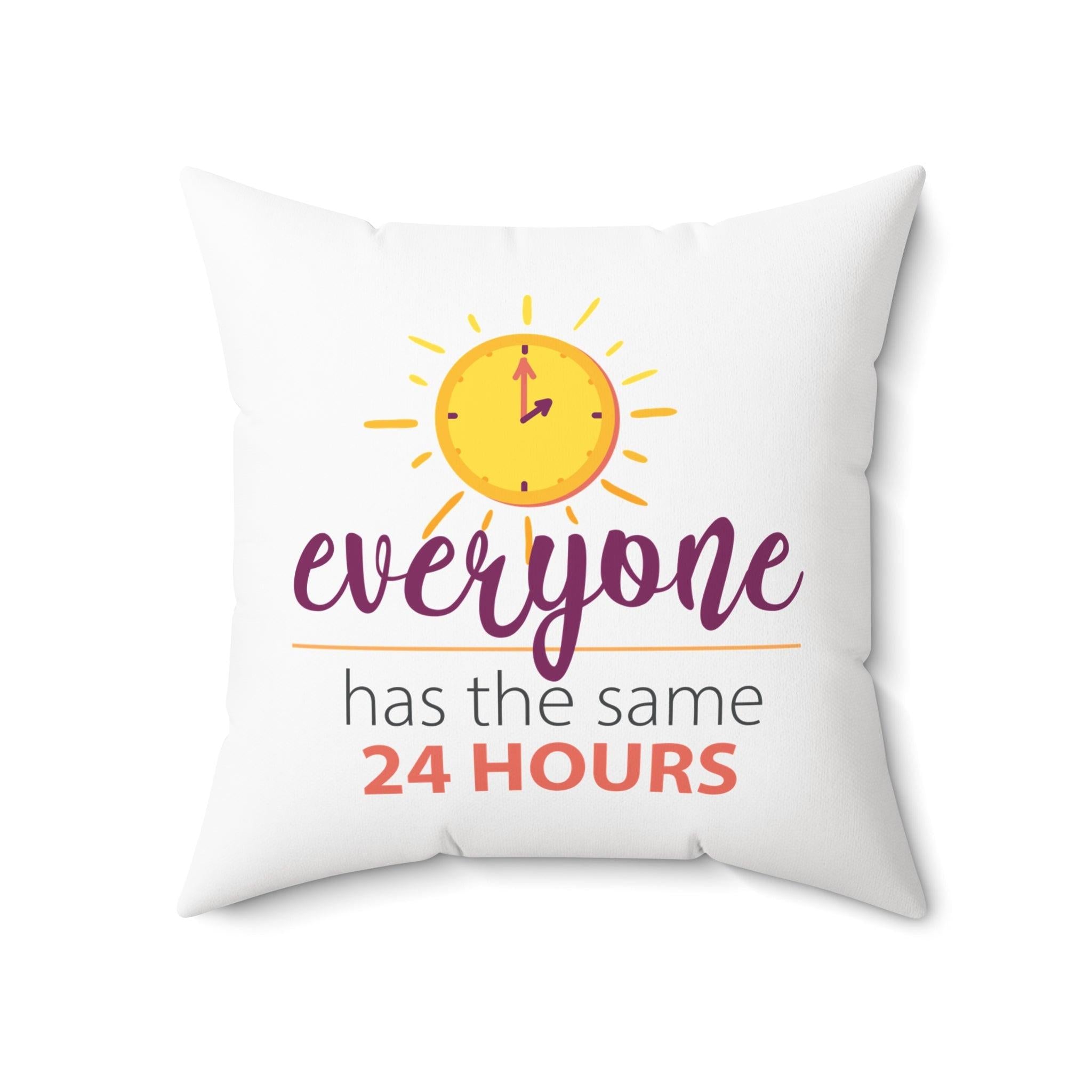 Inspirational 24 hours quote square pillow