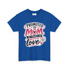 Promoted to Mom T-Shirt – “Promoted to Mom: The Toughest Job You’ll Ever Love” Gift Tee