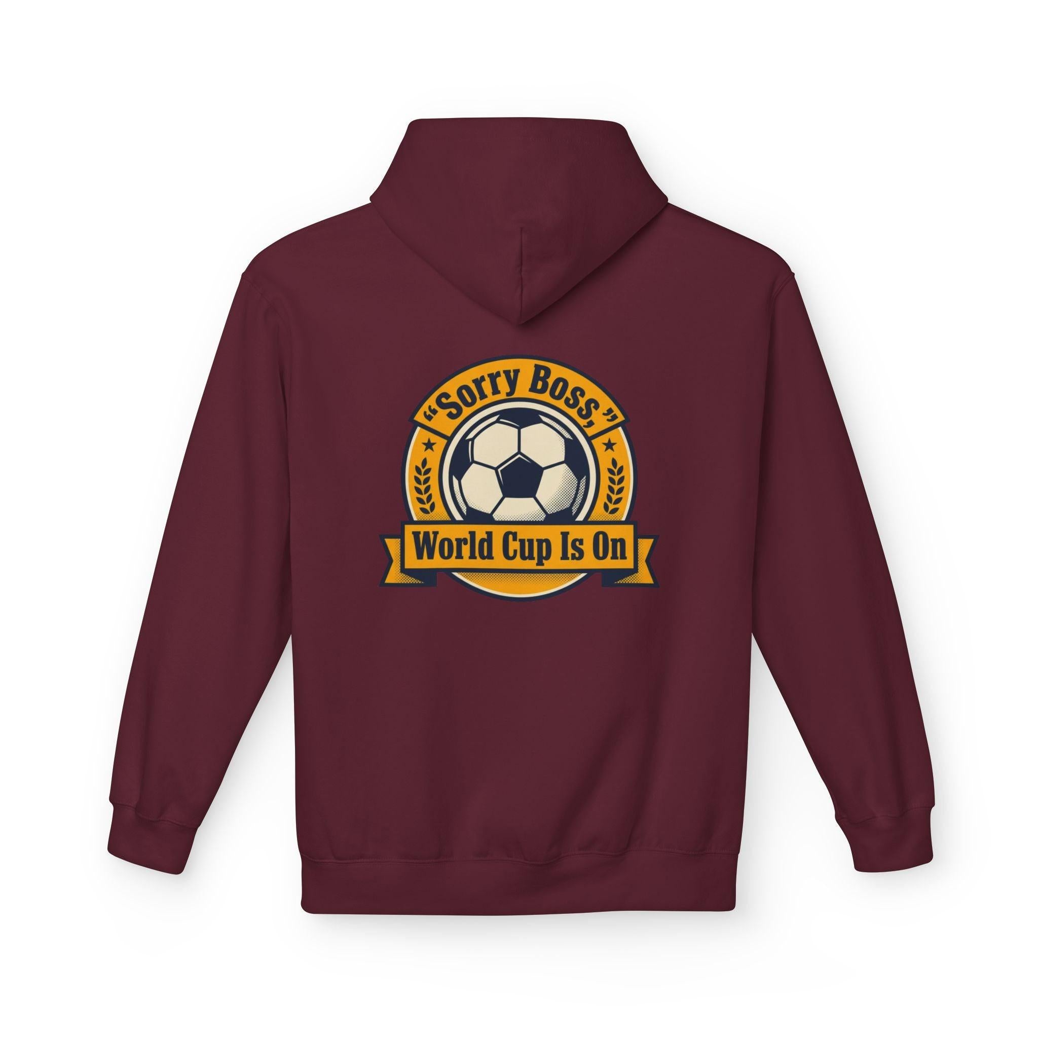 CR7 Fan inspired World Cup Is On Hoodie — “Sorry Boss” Soccer Fan Pullover.