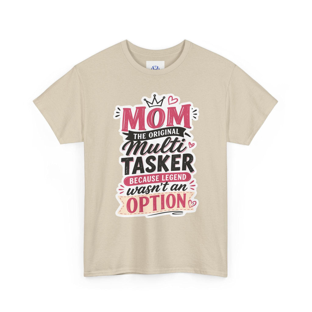 Mom The Original Multi-Tasker T-Shirt - Premium Quality Mother’s Day Gift.