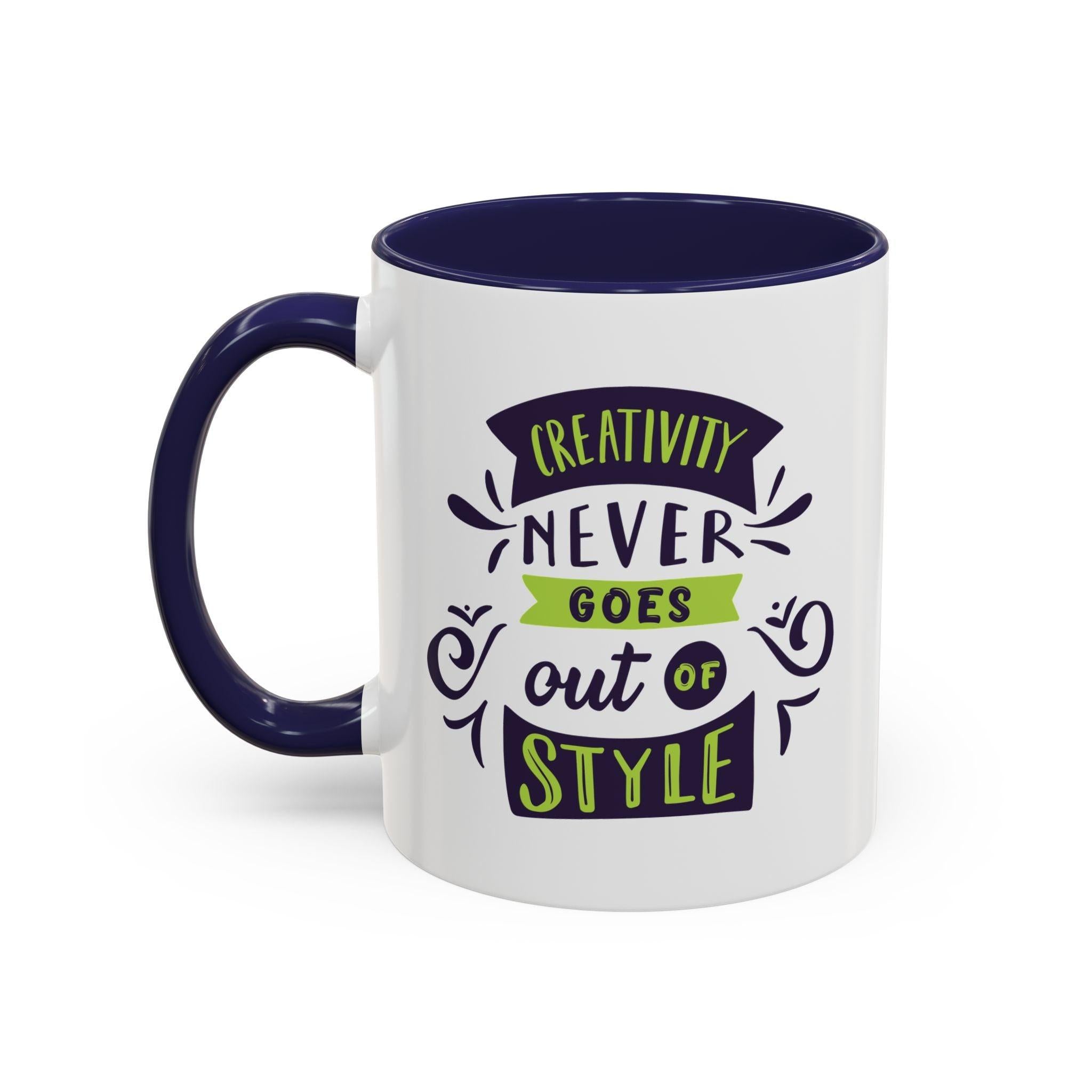 Inspirational "Creativity Never Goes Out of Style" Accent Coffee Mug (Black Handle).
