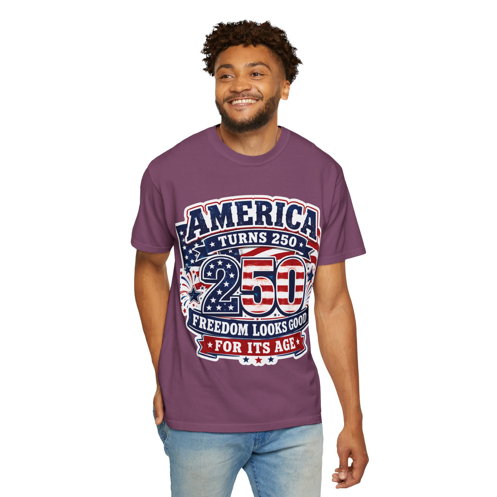America Turns 250 T-Shirt – "Freedom Looks Good For Its Age" Patriotic 4th of July Tee