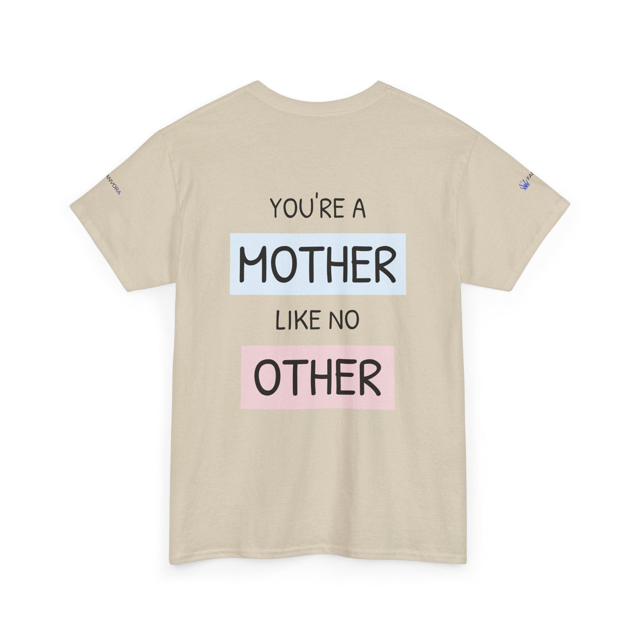 Mother's Day T-Shirt – "You're a Mother Like No Other" Floral Design.