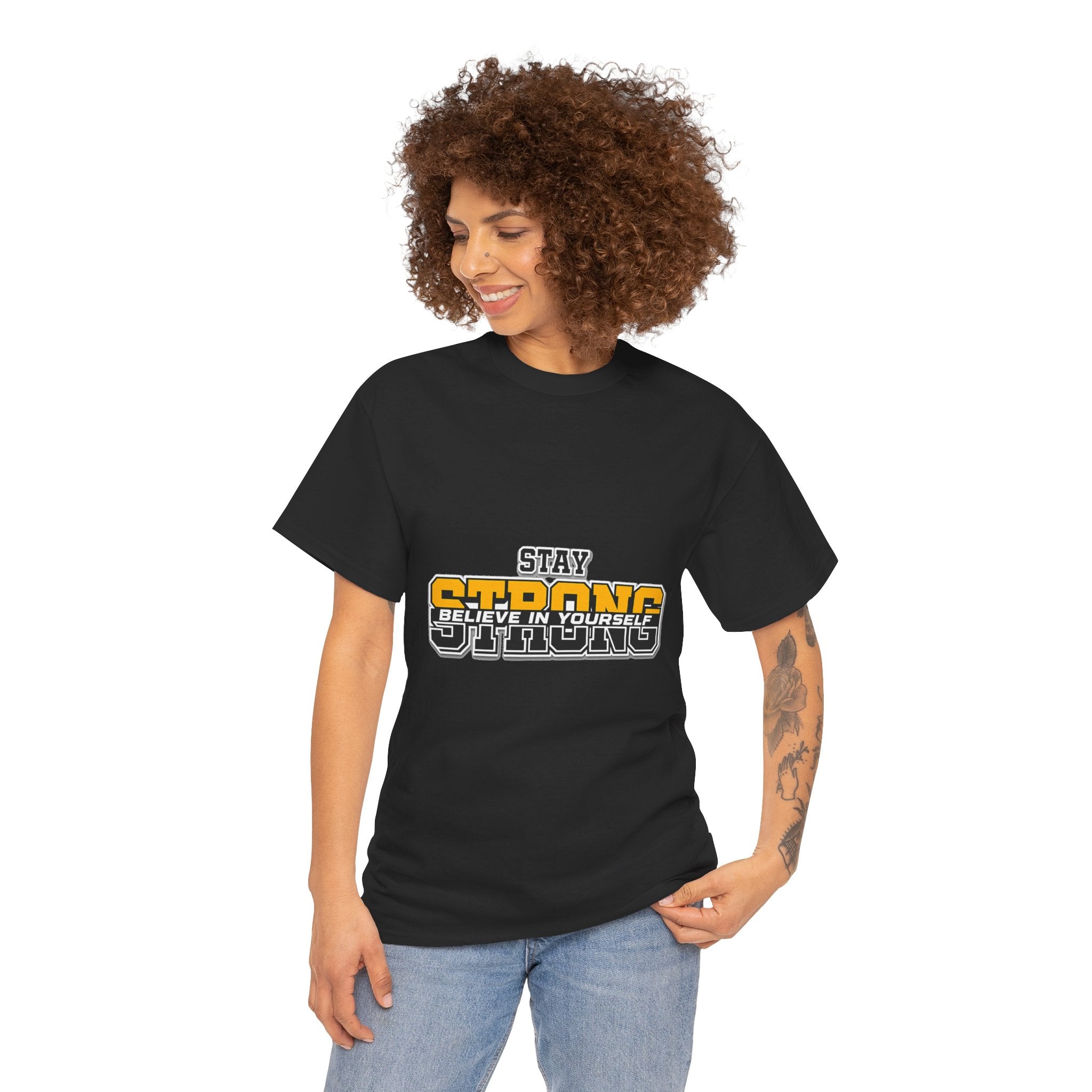 Stay Strong Believe In Yourself T-Shirt — Motivational Graphic Tee