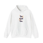 Go Girl Go Hoodie — Feminist Empowerment Graphic Hoodie.