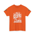 T‑Shirt — "The World Risks A Little Chance" Retro Graphic Tee