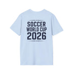 Unisex World Cup 2026 Fan Inspired Design - Your Fan Moment is One Click Away.