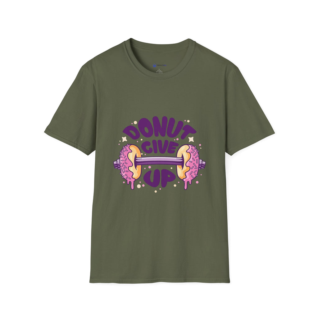 Donut Give Up T-Shirt — Funny Motivational Doughnut Graphic Tee