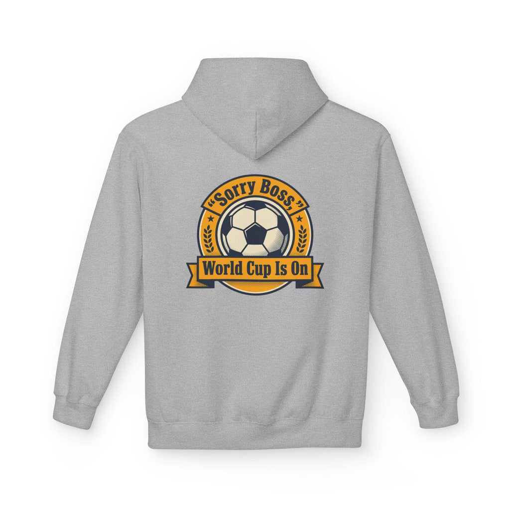 CR7 Fan inspired World Cup Is On Hoodie — “Sorry Boss” Soccer Fan Pullover.