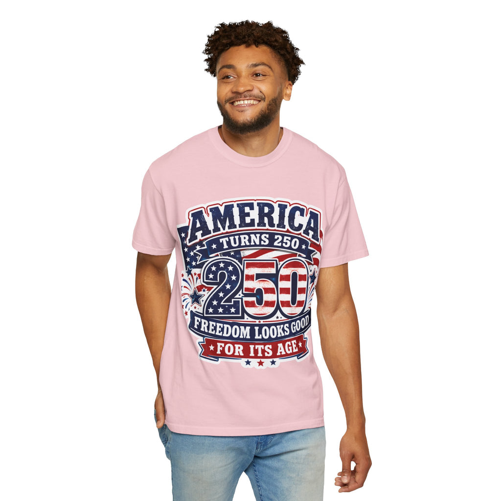America Turns 250 T-Shirt – "Freedom Looks Good For Its Age" Patriotic 4th of July Tee