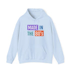 Made in the 80's Hoodie — Retro '80s Babe Vintage Graphic Sweatshirt.