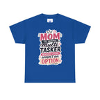 Mom The Original Multi-Tasker T-Shirt - Premium Quality Mother’s Day Gift.