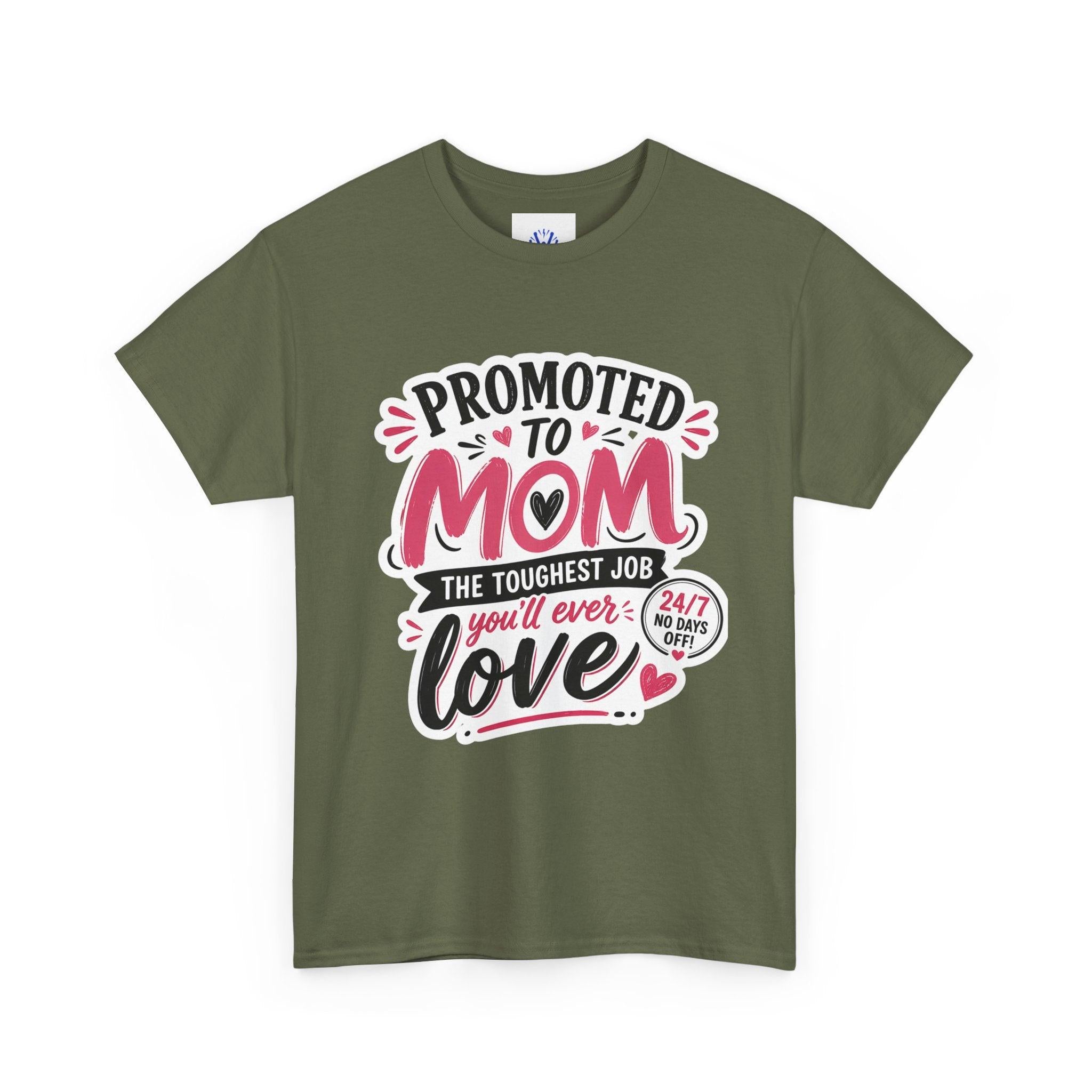 Promoted to Mom T-Shirt – “Promoted to Mom: The Toughest Job You’ll Ever Love” Gift Tee.