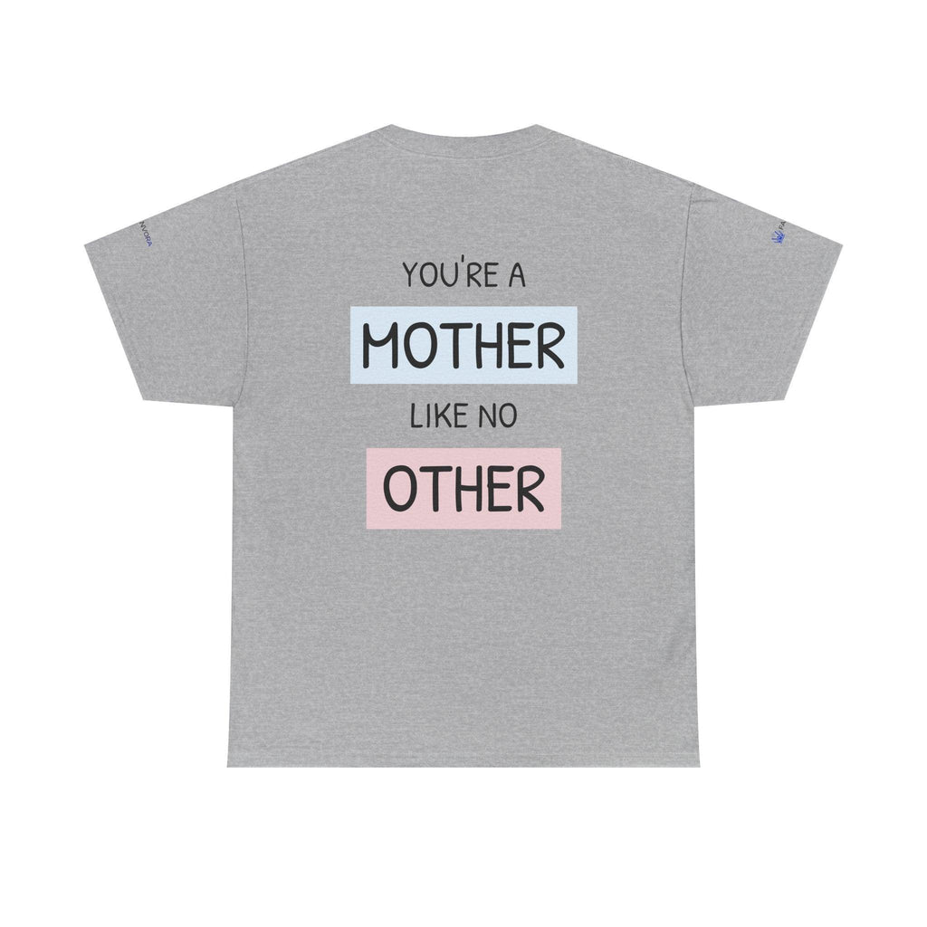Mother's Day T-Shirt – "You're a Mother Like No Other" Floral Design.