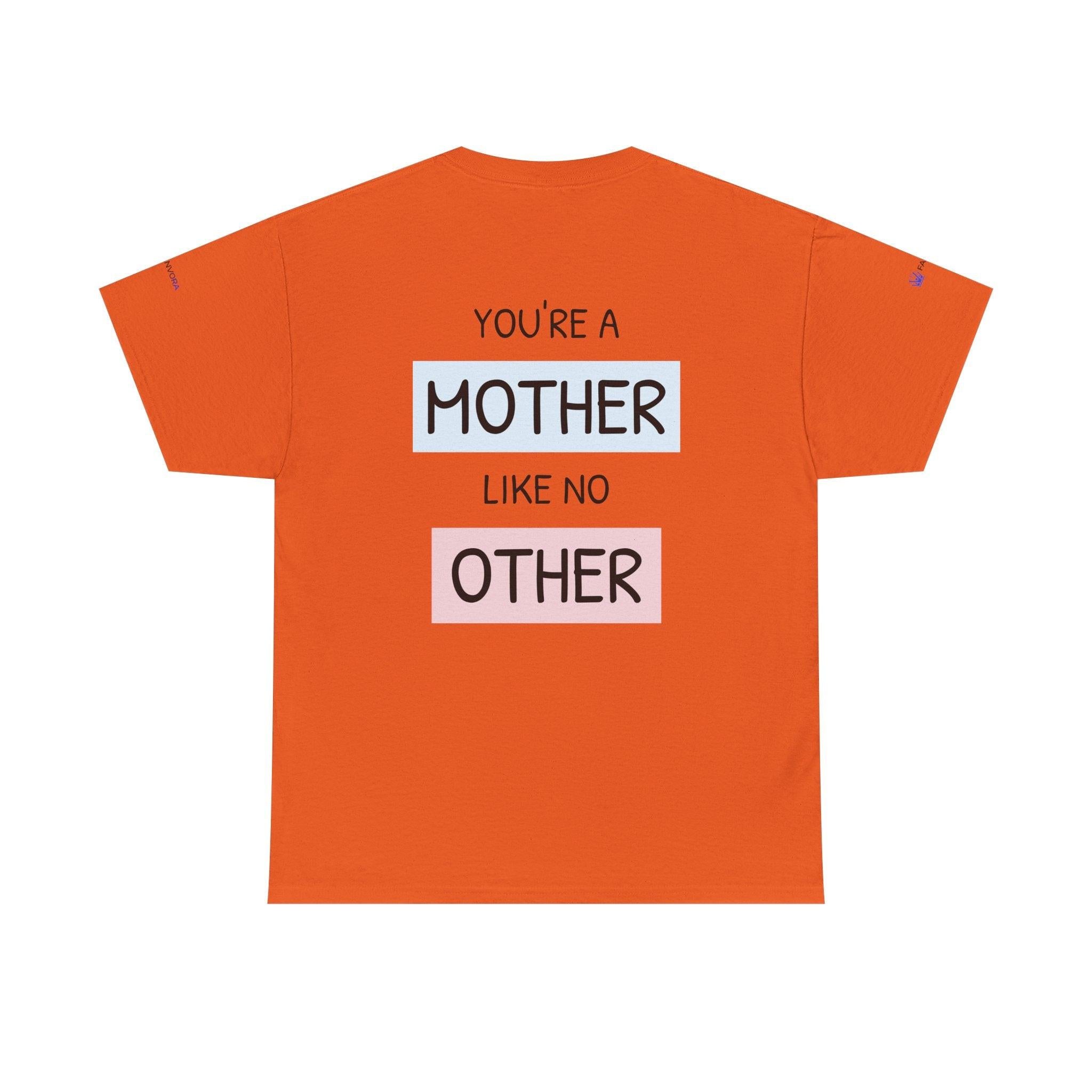 Mother's Day T-Shirt – "You're a Mother Like No Other" Floral Design.