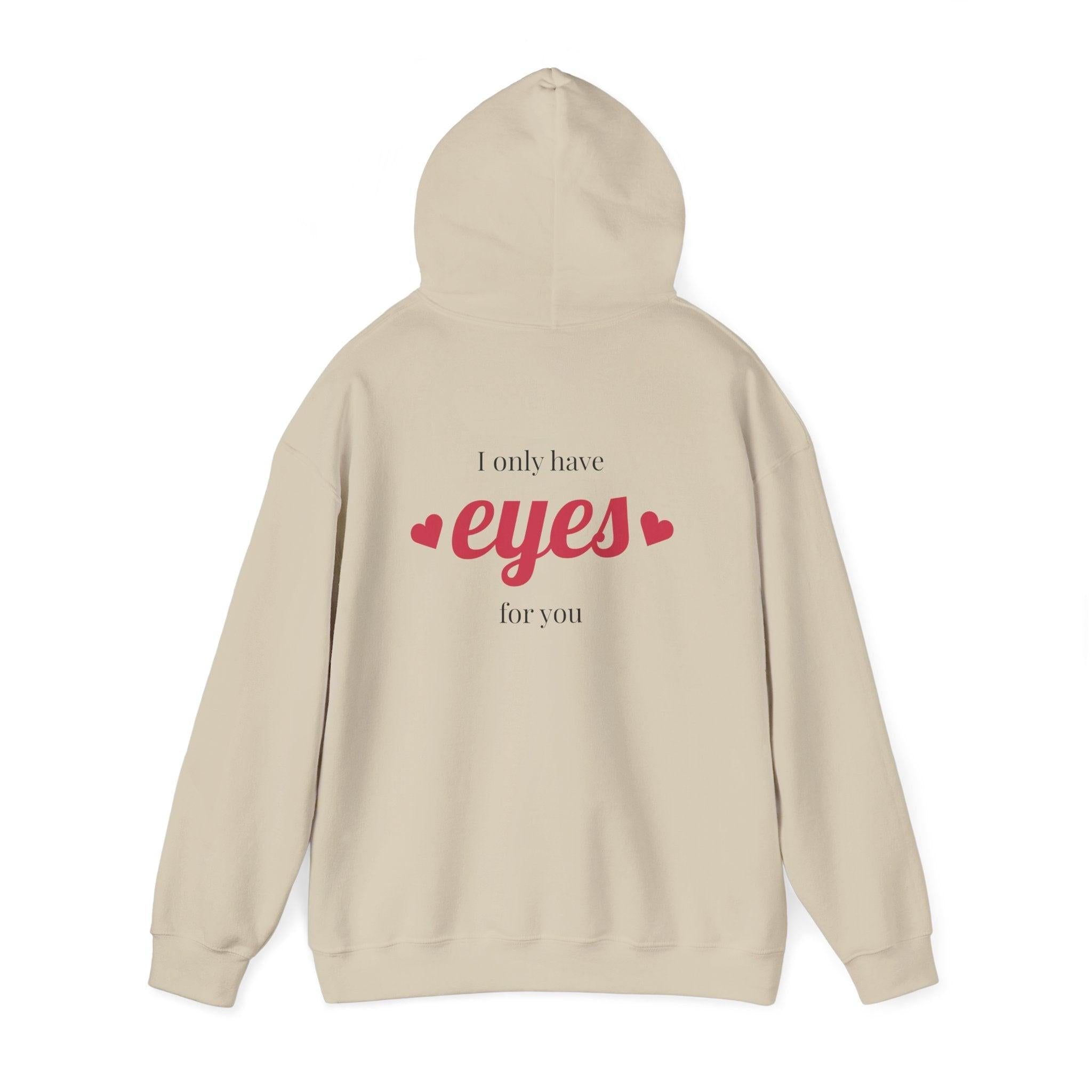 Valentine Hearts Hoodie — "I Only Have Eyes for You" Romantic Pullover.