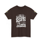 T‑Shirt — "The World Risks A Little Chance" Retro Graphic Tee